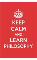 Keep Calm and Learn Philosophy: Philosophy Designer Notebook
