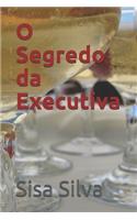 O Segredo da Executiva