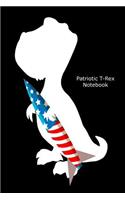 Patriotic T-Rex Notebook: Funny 4th Of July American Flag Dinosaur Gift Journal