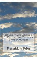 Spirit and Genius of St Philip Neri, Founder of the Oratory
