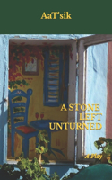 A Stone Left Unturned