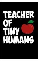 Teacher of tiny Humans