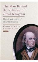 Man Behind the Rubaiyat of Omar Khayyam