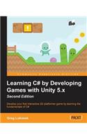 Learning C# by Developing Games with Unity 5.x - Second Edition