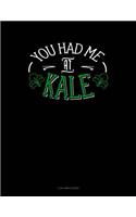 You Had Me at Kale