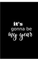 2019 Daily Planner 2019 It's Gonna Be My Year Plans 384 Pages: 2019 Planners Calendars Organizers Datebooks Appointment Books Agendas