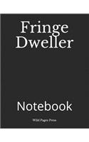 Fringe Dweller: Notebook