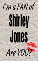 I'm a Fan of Shirley Jones Are You? Creative Writing Lined Journal: (382 Actors)