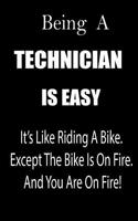 Being a Technician Is Easy