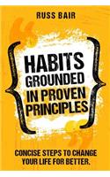 Habits Grounded in Proven Principles