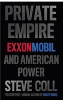 Private Empire: ExxonMobil and American Power