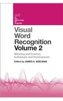 Visual Word Recognition Volume 2