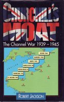 Churchill's Moat: English Channel in WWII