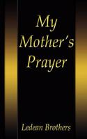 My Mother's Prayer