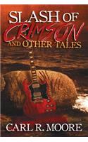 Slash of Crimson and Other Tales
