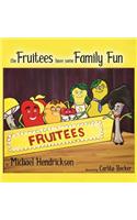 Fruitees Have Some Family Fun