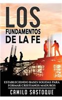 Los Fundamentos de la Fe