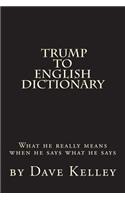 Trump to English Dictionary