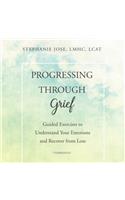 Progressing Through Grief