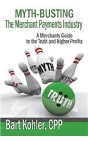 Myth-Busting The Merchant Payments Industry