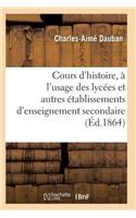 Nouveau Cours d'Histoire, À l'Usage Des Lycées Et Autres Établissements d'Enseignement Secondaire