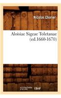 Aloisiae Sigeae Toletanae (Ed.1660-1670)
