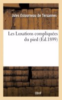 Les Luxations Compliquées Du Pied