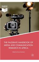 The Palgrave Handbook of Media and Communication Research in Africa