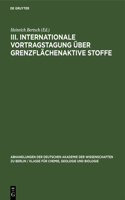 III. Internationale Vortragstagung Über Grenzflächenaktive Stoffe