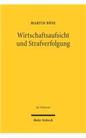 Wirtschaftsaufsicht und Strafverfolgung
