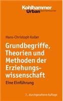 Grundbegriffe, Theorien Und Methoden Der Erziehungswissenschaft: Eine Einfuhrung