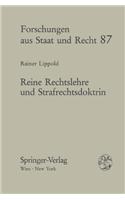 Reine Rechtslehre Und Strafrechtsdoktrin: Zur Theorienstruktur in Der Rechtswissenschaft Am Beispiel Der Allgemeinen Strafrechtslehre