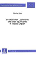 Scandinavian Loanwords and Their Equivalents in Middle English