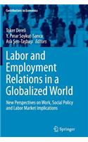 Labor and Employment Relations in a Globalized World