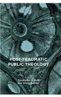 Post-Traumatic Public Theology