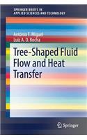 Tree-Shaped Fluid Flow and Heat Transfer