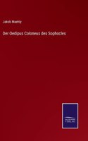 Oedipus Coloneus des Sophocles