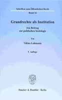 Grundrechte ALS Institution: Ein Beitrag Zur Politischen Soziologie