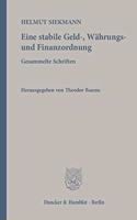 Eine Stabile Geld-, Wahrungs- Und Finanzordnung