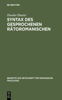 Syntax des gesprochenen Rätoromanischen: (259 Beihefte Zur Zeitschrift Für Romanische Philologie)