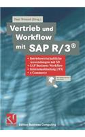 Vertrieb Und Workflow Mit SAP R/3(r): Betriebswirtschaftliche Anwendungen Mit Sd, SAP Business Workflow, Internetanbindung (Its), E-Commerce