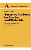 Systems Analysis by Graphs and Matroids: Structural Solvability and Controllability