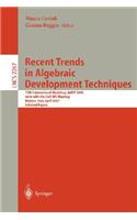 Recent Trends in Algebraic Development Techniques