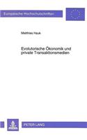 Evolutorische Oekonomik und private Transaktionsmedien