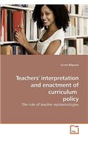 Teachers' interpretation and enactment of curriculum policy