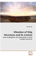 Vibration of Ship Structures and Its Control