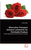 Alternative Transport between continents for Perishable Produce