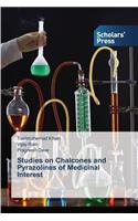 Studies on Chalcones and Pyrazolines of Medicinal Interest