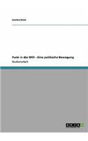 Punk in der BRD - Eine politische Bewegung: (German)