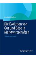 Die Evolution von Gut und Böse in Marktwirtschaften